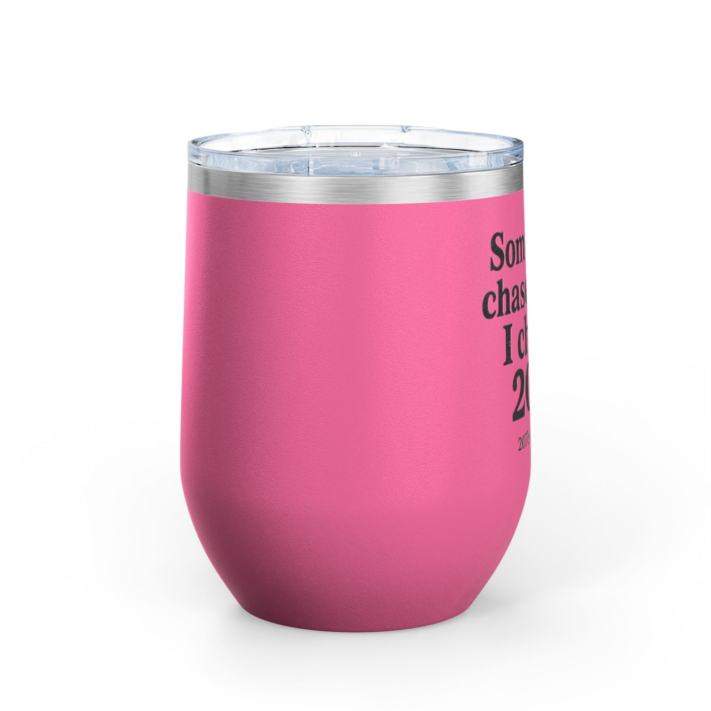 Wine Tumbler with Quote, Gifts for Car Lovers, Funny Wine Cup, Personalized Drinkware, Girls Who Chase 207s