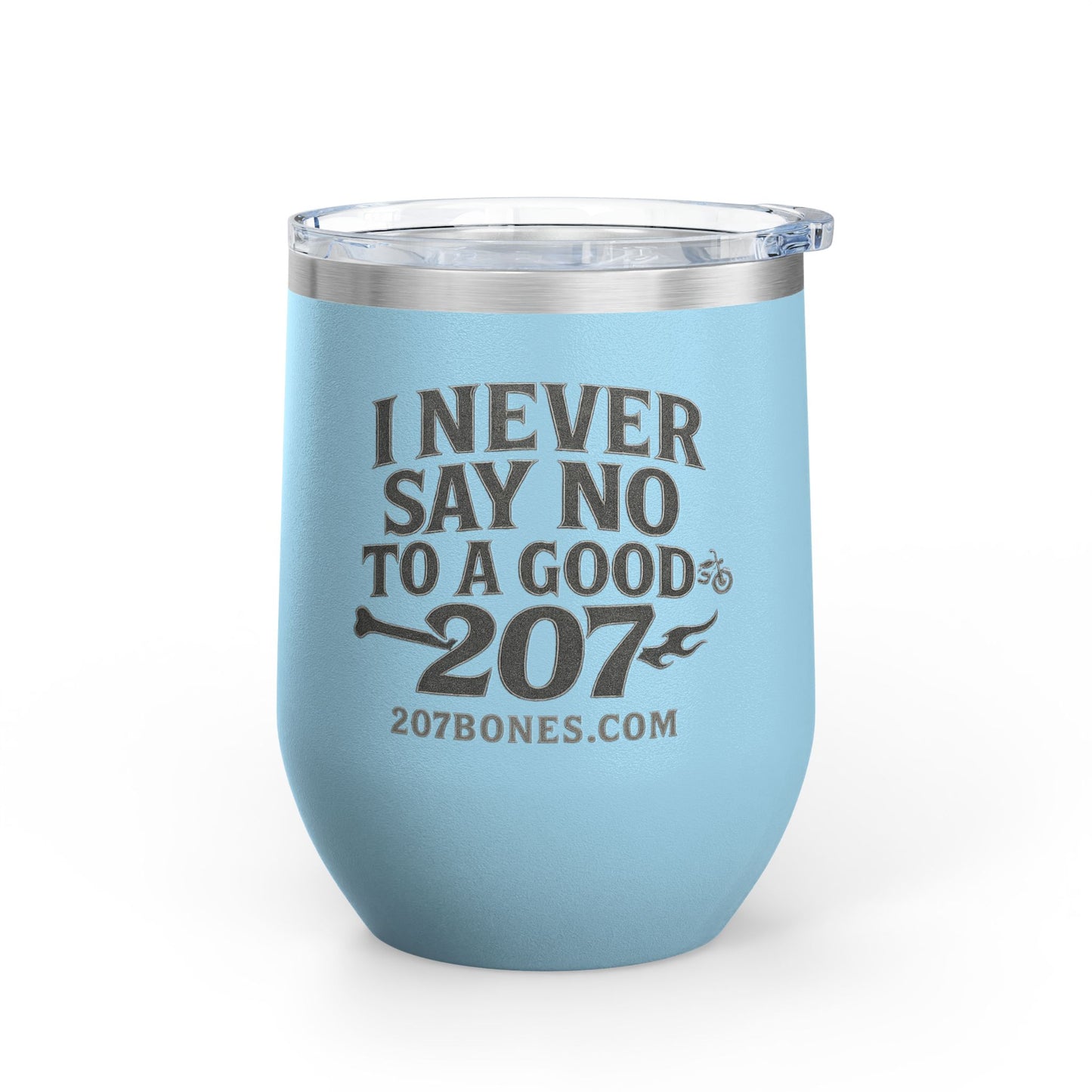 Funny Wine Tumbler - "I Never Say No to a Good" - Perfect Gift for Wine Lovers, Outdoor Enthusiasts, Parties, and Celebrations