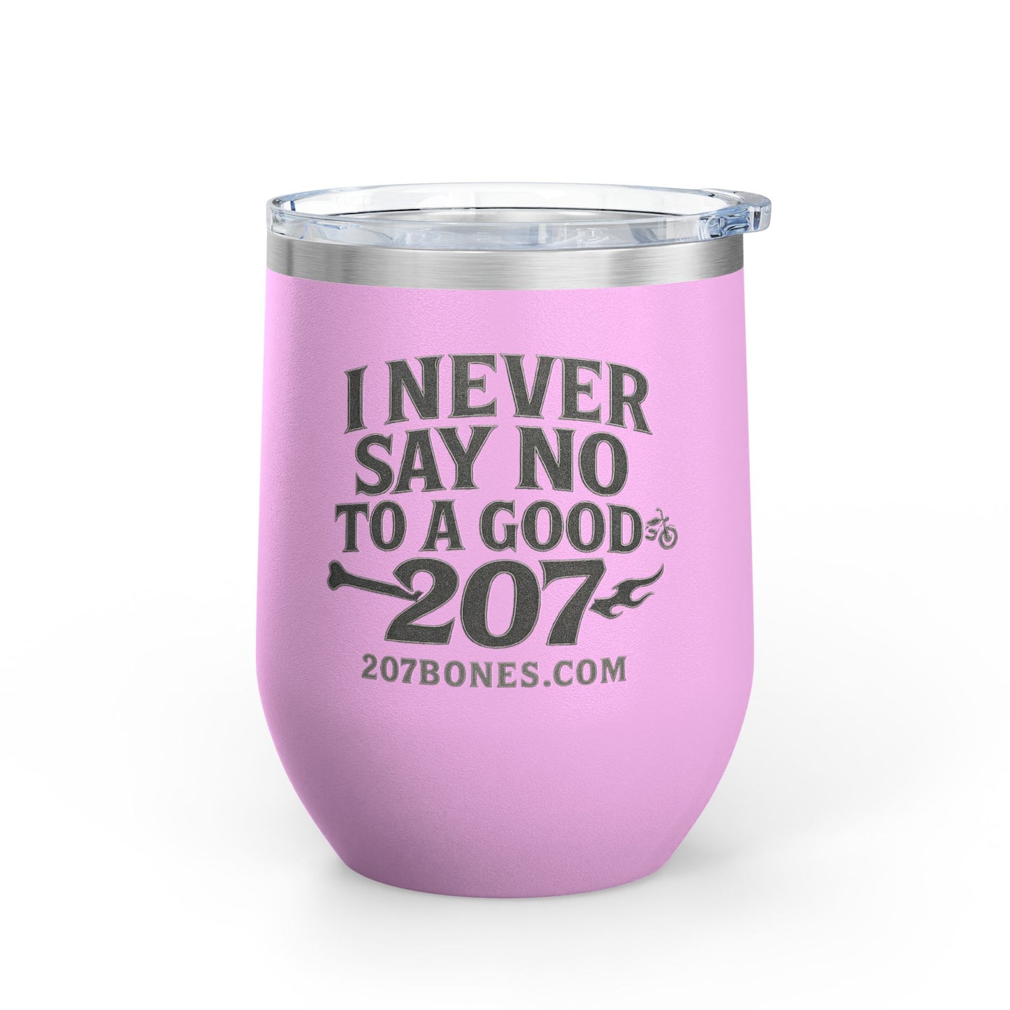 Funny Wine Tumbler - "I Never Say No to a Good" - Perfect Gift for Wine Lovers, Outdoor Enthusiasts, Parties, and Celebrations