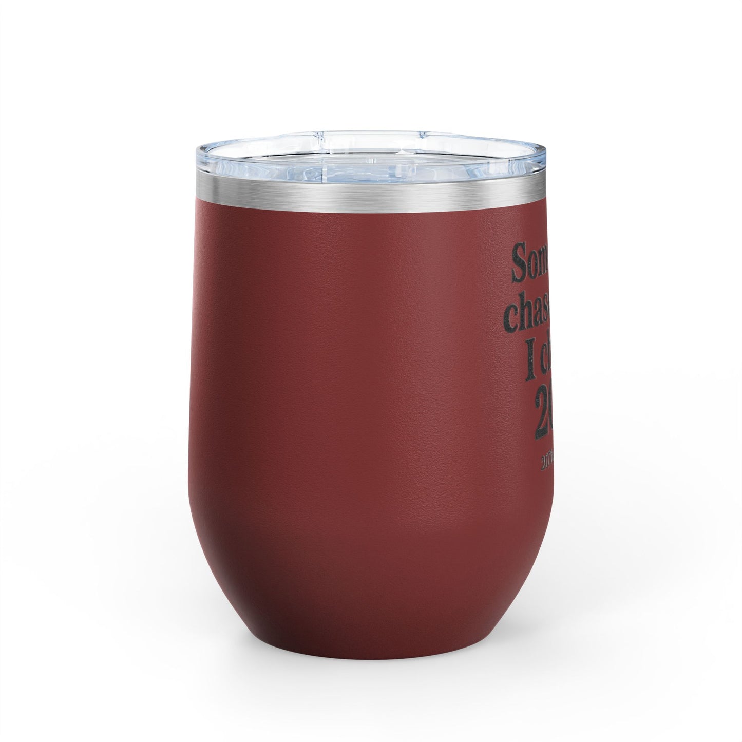 Wine Tumbler with Quote, Gifts for Car Lovers, Funny Wine Cup, Personalized Drinkware, Girls Who Chase 207s