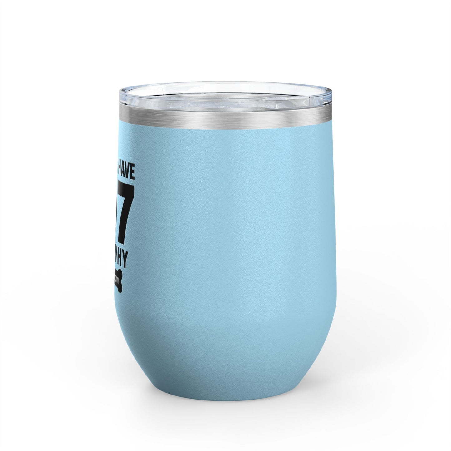 Funny Wine Tumbler, Drinkware Gift, Dog Lover Gift, Birthday Present, Humor for Pet Owners - 207 Bones Theme