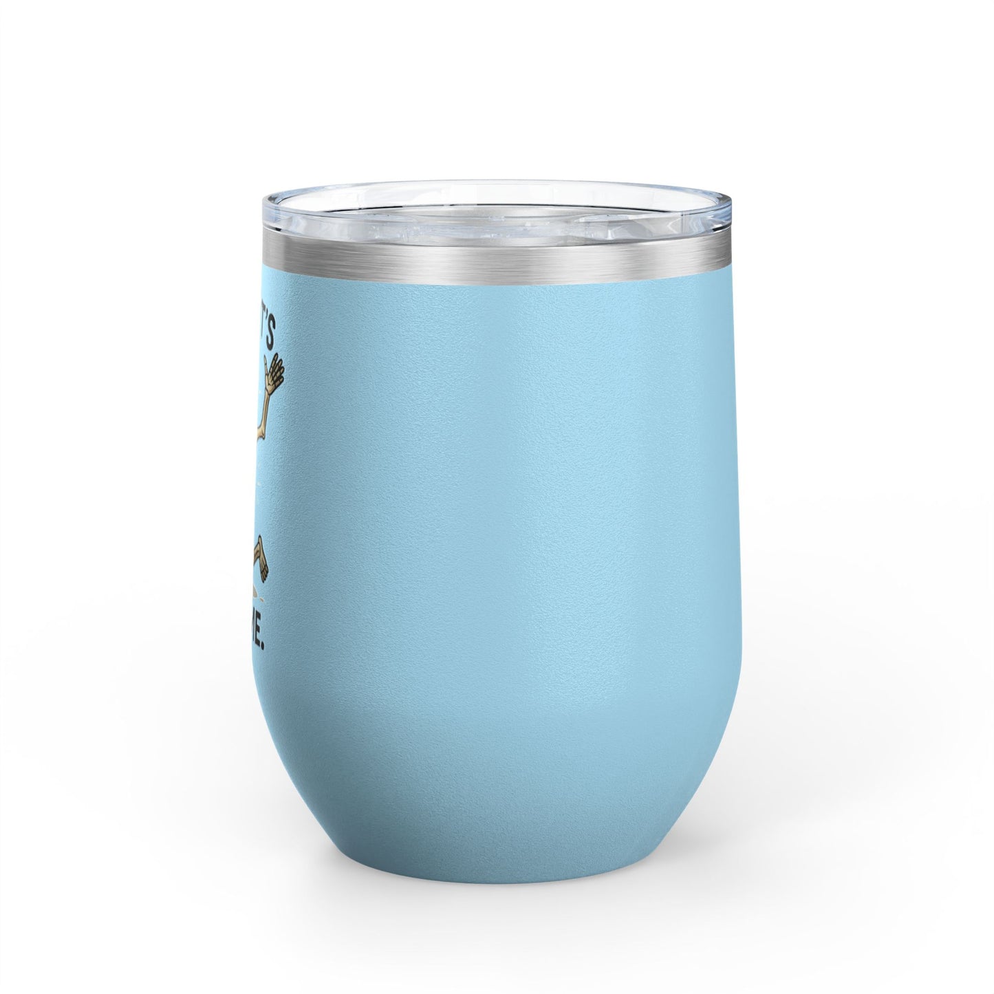 Quirky Wine Tumbler - Smile It's 207 Time, Fun Drinkware, Skeleton Mug, Party Accessory, Gift for Wine Lovers, Halloween Decor