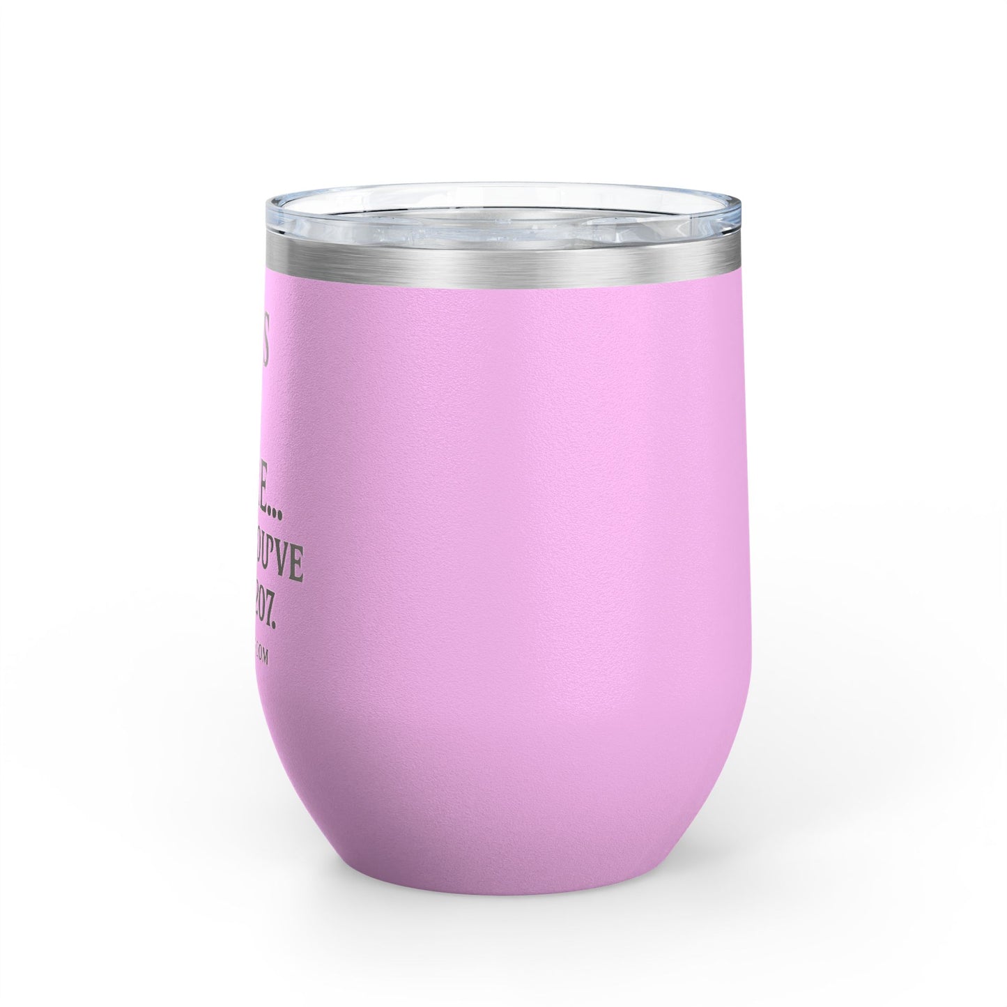Funny Wine Tumbler, 12oz - Perfect Gift for Wine Lovers, Birthdays, Bachelorette Parties, Celebrations, or Just Cozy Evenings!