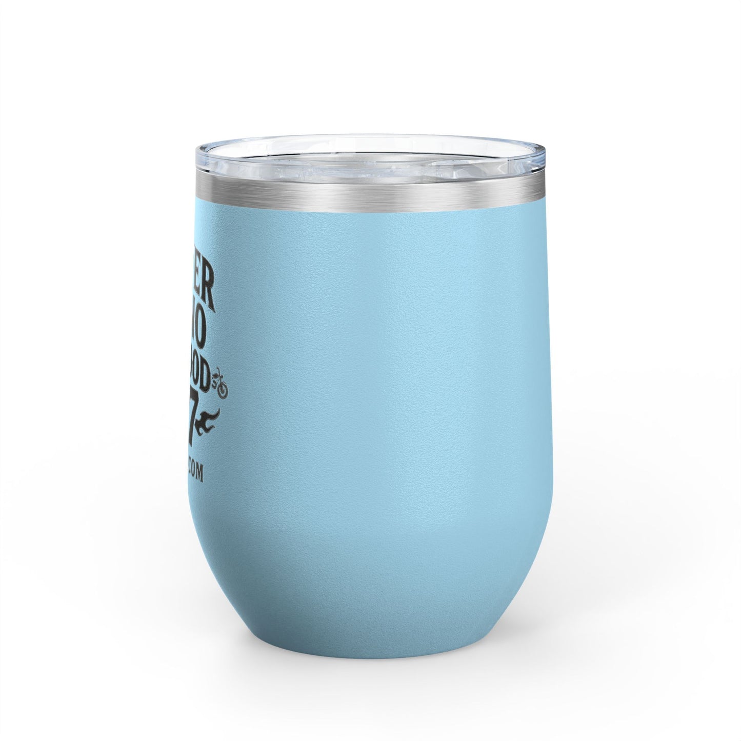 Funny Wine Tumbler - "I Never Say No to a Good" - Perfect Gift for Wine Lovers, Outdoor Enthusiasts, Parties, and Celebrations